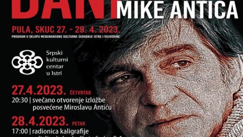POČINJU DANI MIROSLAVA  MIKE ANTIĆA: U  Srpskom kulturnom centru u Puli manifestacija posvećena srpskom pesniku