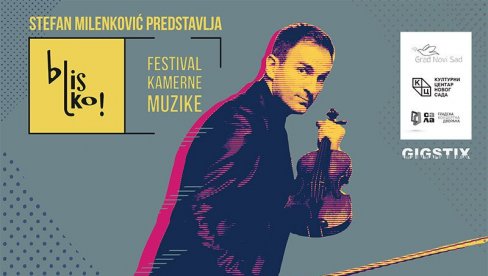 STEFAN PREDVODI MUZIČKU ELITU: Drugi festival „Blisko!” u Novom Sadu od 30. septembra do 6. oktobra